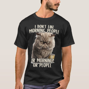 Ik hou niet van een koffie en een sarcastisch kat t-shirt