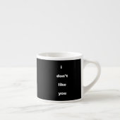 Ik Hou Niet Van Jouw Soort Humor Espresso Kop (Rechts)