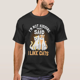Ik hou niet van kattenkatten. t-shirt