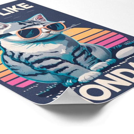 Ik hou niet van Maandagen Cat Poster (Hoek)