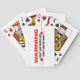 Ik hou niet van mensen en ik neem mijn medicijnen pokerkaarten