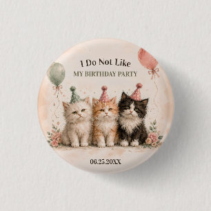 Ik Hou Niet Van Mijn Verjaardagsfeestje Ronde Button 3,2 Cm