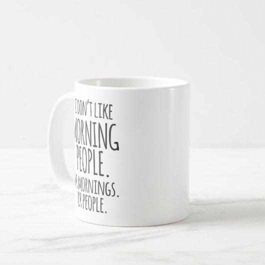 Ik hou niet van morning Mensen grappig Koffiemok (Voorkant links)
