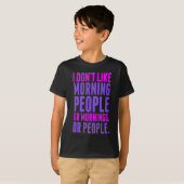 Ik hou niet van Morning Mensen T-shirt (Voorkant volledig)
