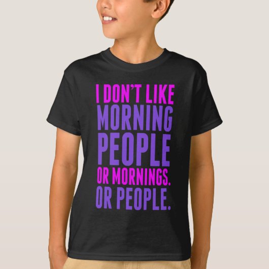 Ik hou niet van Morning Mensen T-shirt (Voorkant)