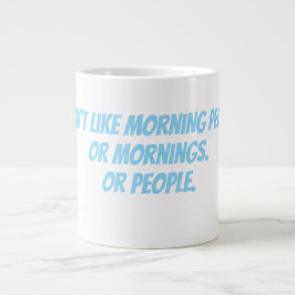 Ik hou niet van ochtendmensen grote koffiekop