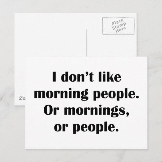 Ik hou niet van ochtendmensen. of ochtenden, of me briefkaart (Voorkant / Achterkant)