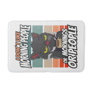 Ik hou niet van ochtendmensen of ochtenden of mens badmat