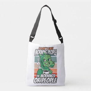 Ik hou niet van ochtendmensen of ochtenden of mens crossbody tas