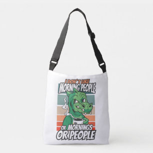 Ik hou niet van ochtendmensen of ochtenden of mens crossbody tas