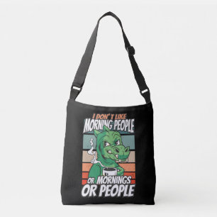 Ik hou niet van ochtendmensen of ochtenden of mens crossbody tas