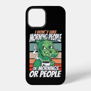 Ik hou niet van ochtendmensen of ochtenden of mens iPhone 12 hoesje