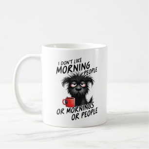 Ik hou niet van ochtendmensen of ochtenden of mens koffiemok