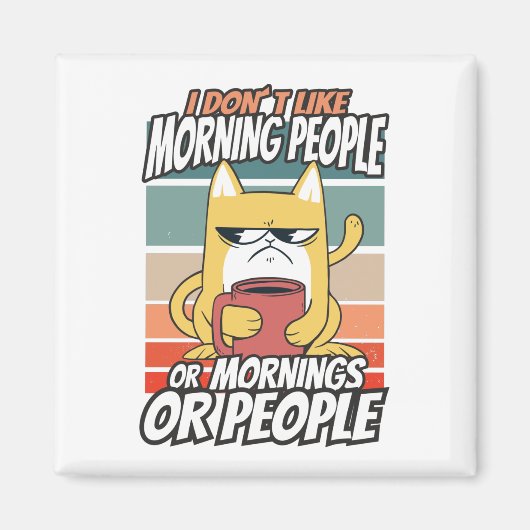 Ik hou niet van ochtendmensen of ochtenden of mens magneet (Voorkant)