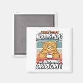 Ik hou niet van ochtendmensen of ochtenden of mens magneet (Voorkant / Achterkant)