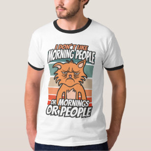 Ik hou niet van ochtendmensen of ochtenden of mens t-shirt