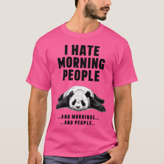 Ik Hou Niet Van Ochtendmensen Of Ochtenden Of Mens T-shirt
