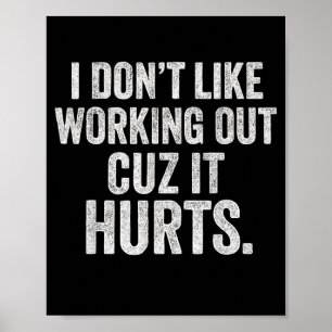 Ik hou niet van sporten omdat het pijn doet Funny  Poster