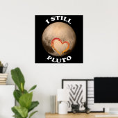 "Ik hou nog steeds van Pluto" Poster (Thuiskantoor)