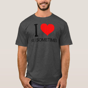 Ik hou soms van mezelf t-shirt