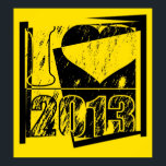 Ik hou van 2013 - zwart en geel Pop Art Poster<br><div class="desc">Ik hou van de jaren 2000</div>