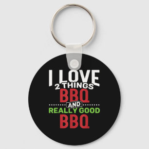 Ik hou van 2 dingen BBQ en echt goede BBQ Sleutelhanger