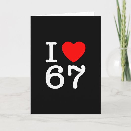 Ik hou van 67 67 Six Seven Meme  Kaart (Voorkant)