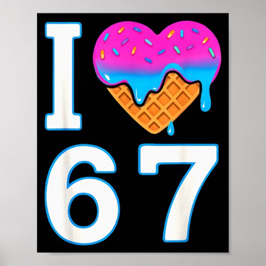 Ik hou van 67 Meme Hart 6 7 Merch Spullen Six Seve Poster (Voorkant)