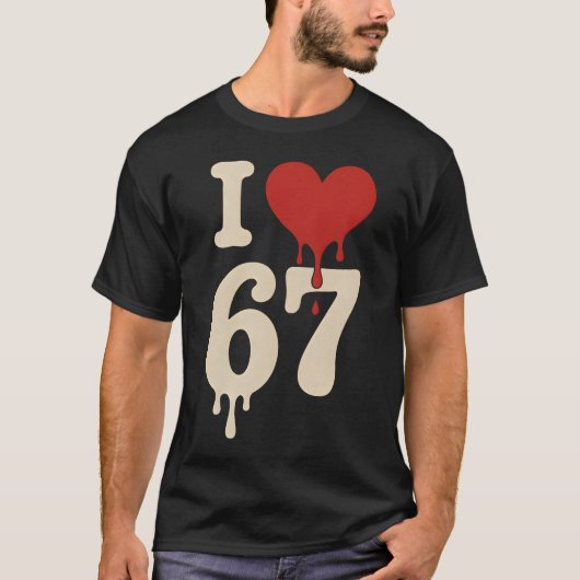 Ik hou van 67 Six Seven Meme Gen Alpha T-shirt (Voorkant)