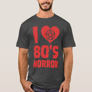 Ik hou van 80s Horror Hart Pentagram Griezelfilm R T-shirt