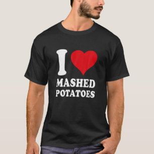 Ik hou van aardappelpuree I Heart Mashed Potato Lo T-shirt