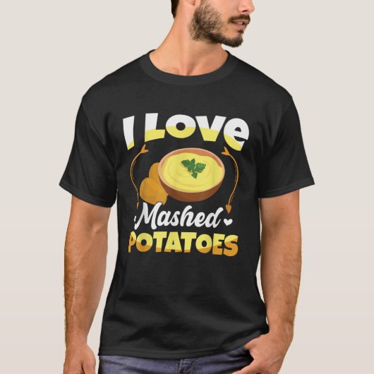 Ik hou van aardappelpuree T Shirt (Voorkant)