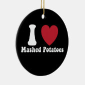 Ik hou van aardappelpuree Thanksgiving diner cadea Keramisch Ornament (Rechts)