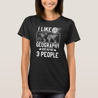 Ik hou van aardrijkskunde en misschien 3 mensen ge t-shirt