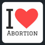 Ik hou van abortus vierkante sticker<br><div class="desc">Ik hou van abortus,  voor lgbt-liefhebbers</div>