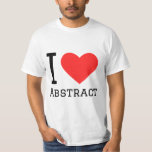 Ik hou van abstract t-shirt<br><div class="desc">Ik hou van abstract,  voor kunstliefhebbers</div>