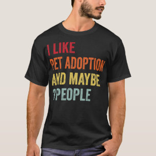 Ik hou van adoptie van huisdieren Misschien 3 mens T-shirt