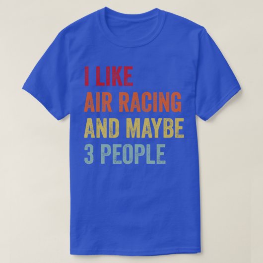 Ik hou van Air Racing misschien 3 mensen T-shirt (Design voorkant)