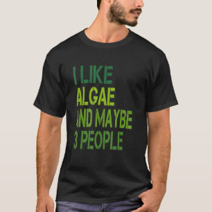 Ik hou van algen en misschien 3 mensen  natuurkund t-shirt