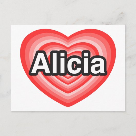 Ik hou van Alicia. Ik hou van je Alicia. Hart Briefkaart (Voorkant)