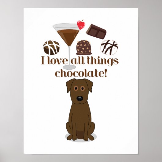 Ik hou van alle chocolade! Chocolade Humor afdrukk Poster (Voorkant)