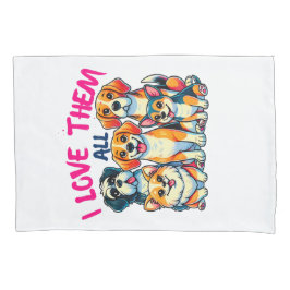 Ik hou van alle honden hondeneigenaren Pet Lover Kussensloop