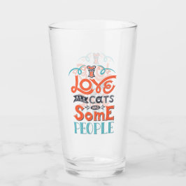 Ik hou van alle katten en sommige mensen glas