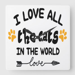 IK HOU VAN ALLE KATTEN IN HET WERELD GEZEGDE VIERKANTE KLOK