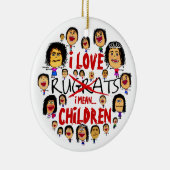 Ik hou van alle kinderen Cartoon Keramisch Ornament (Rechts)