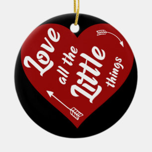 Ik hou van alle kleine dingen design keramisch ornament