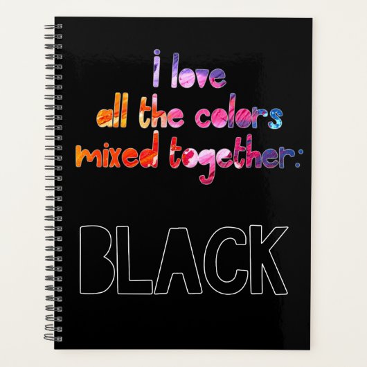 Ik hou van alle kleuren in zwart. planner (Voorkant)