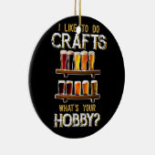 Ik hou van ambachten die je hobbykraft beer keramisch ornament (Rechts)