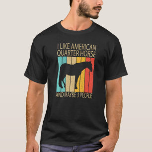 Ik hou van American Quarter Horse en misschien 3 m T-shirt