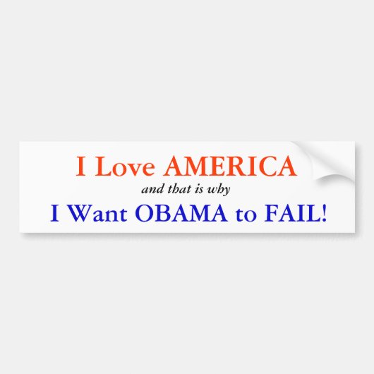 Ik hou van Amerika: Ik wil dat Obama faalt Bumpersticker (Voorkant)